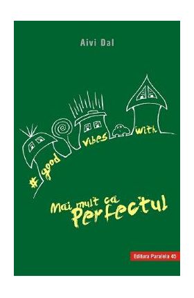 Good Vibes with Mai mult ca perfectul - Aivi Dal
