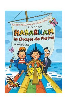 Habarnam in Orasul de Piatra - I.P. Nosov