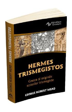 Hermes Trismegistos - George Robert Mead