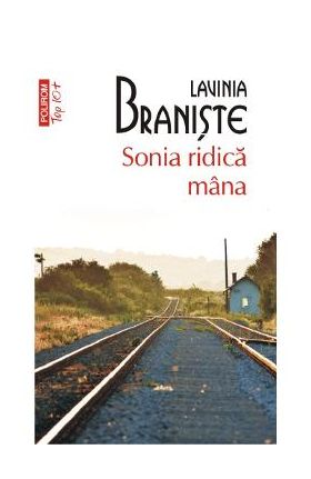 Sonia ridica mana - Lavinia Braniste