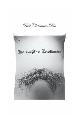 Asa simtit-a Zarathustra - Paul Chetreanu-Don