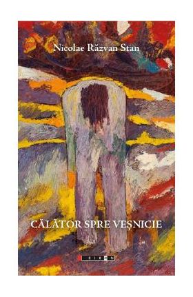 Calator spre vesnicie - Nicolae Razvan Stan