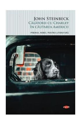 Calatorii cu Charley in cautarea Americii - John Steinbeck