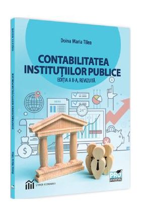 Contabilitatea institutiilor publice Ed.2 - Doina Maria Tilea