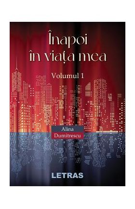 Inapoi in viata mea Vol.1 - Alina Dumitrescu