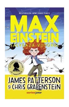 Max Einstein. Salveaza viitorul - James Patterson, Chris Grabenstein