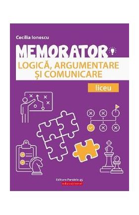 Memorator de logica, argumentare si comunicare - Cecilia Ionescu