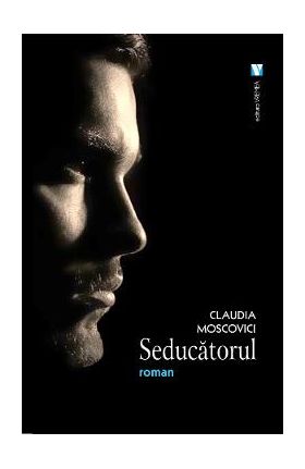 Seducatorul - Claudia Moscovici