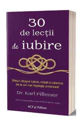 30 de lectii de iubire - Karl Pillemer