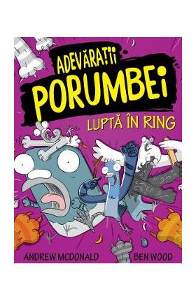 Adevaratii porumbei Vol.5: Lupta in ring - Andrew McDonald