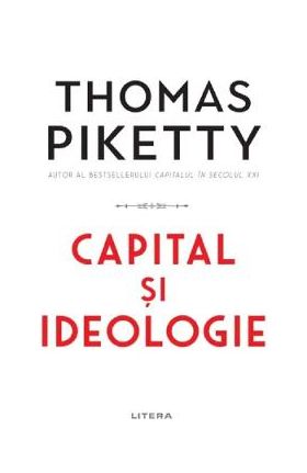 Capital si ideologie - Thomas Piketty