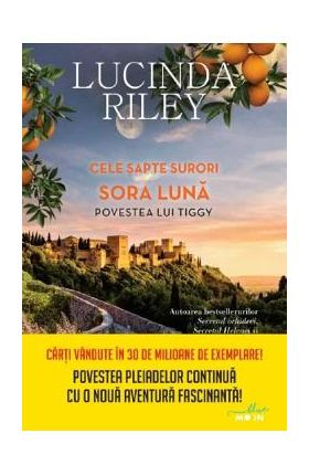 Cele sapte surori. Sora luna. Povestea lui Tiggy - Lucinda Riley