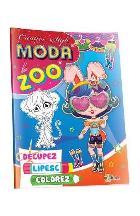 Decupez, lipesc, colorez: Moda la Zoo