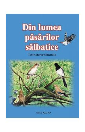 Din lumea pasarilor salbatice