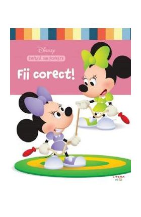 Disney. Invata din poveste: Fii corect!