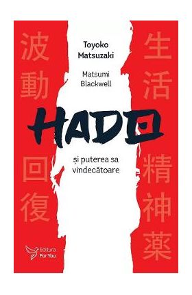 Hado si puterea sa vindecatoare - Toyoko Matsuzaki
