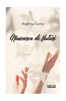 Ninsoarea de fluturi - Reghina Duma