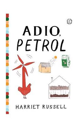 Adio, petrol - Harriet Russell