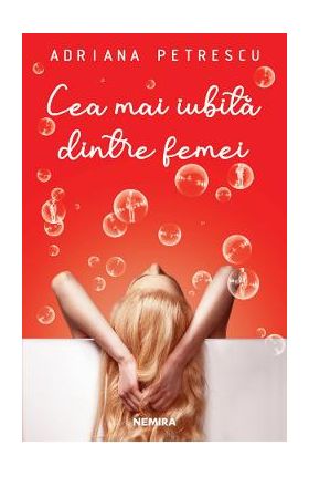 Cea mai iubita dintre femei - Adriana Petrescu