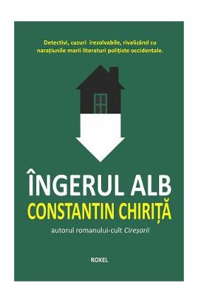 Ingerul alb - Constantin Chirita