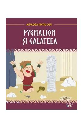 Mitologia. Pygmalion si Galateea