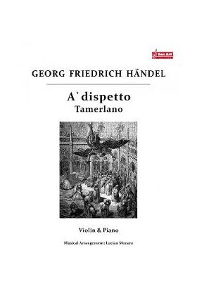 A dispetto. Tamerlano - Georg Friedrich Haendel - Vioara si pian