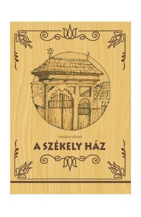 A szekely haz - Huszka Jozsef