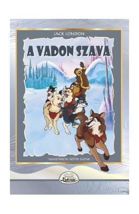 A vadon szava - Jack London