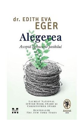 Alegerea - Dr. Edith Eva Eger