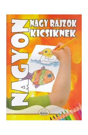 Nagyon Nagy rajzok kicsiknek