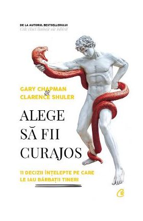 Alege sa fii curajos - Gary Chapman, Clarence Shuler