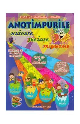 Anotimpurile haioase, jucause, friguroase - Florina Mariana Jugaru