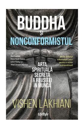 Buddha si nonconformistul - Vishen Lakhiani