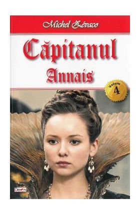 Capitanul Vol. 4: Annais - Michel Zevaco