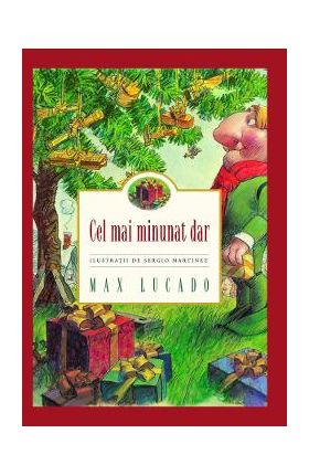 Cel mai minunat dar - Max Lucado