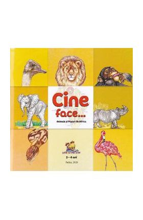 Cine face...? Animale si pasari din Africa - Dorin Bujdei