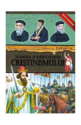 Colectia istorie: Aparitia si raspandirea Crestinismului