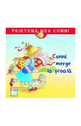 Conni merge la scoala - Liane Schneider, Eva Wenzel-Burger