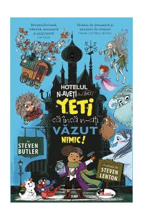 Hotelul N-aveti ce vedea aici. Yeti ca inca n-ati vazut nimic! - Steven Butler