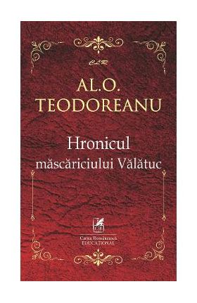 Hronicul mascariciului Valatuc - Al.O. Teodoreanu