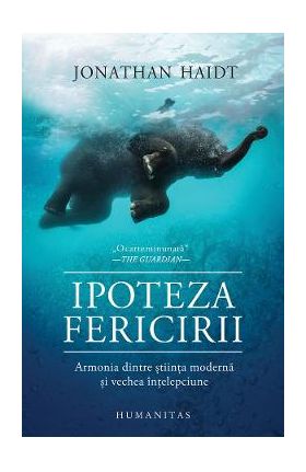 Ipoteza fericirii - Jonathan Haidt