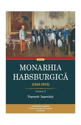 Monarhia Habsburgica 1848-1918. Vol.2