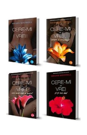 Pachet Cere-mi ce vrei. Vol. 1-4 - Megan Maxwell