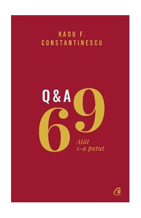 69 Q and A - Radu F. Constantinescu