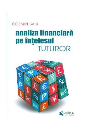 Analiza financiara pe intelesul tuturor - Cosmin Baiu