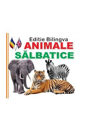 Animale salbatice. Editie bilingva