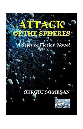 Attack of the Spheres - Sergiu Somesan