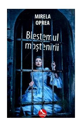 Blestemul mostenirii - Mirela Oprea