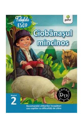 Ciobanasul mincinos. Fabulele lui Esop: Nivelul 2