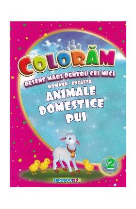 Coloram desene mari pentru cei mici: Animale domestice pui